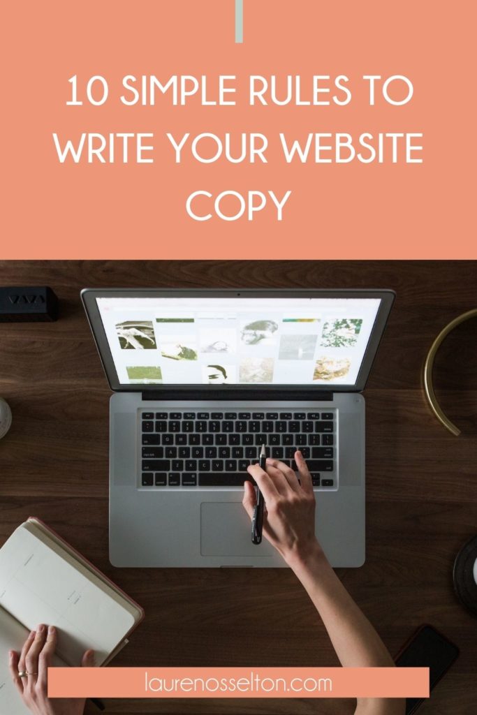 Wondering how to write website copy? Check out the blog to learn 10 super easy to follow rules to write a killer website copy and convert visitors into customers in no time! Writing your website doesn't have to be hard if you follow these 10 copy rules in your website copywriting. Copywriting tips for creatives | website copy | How to write a website
