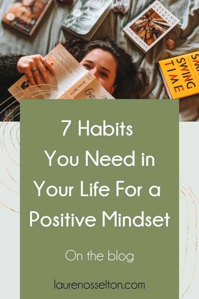 Developing a positive mindset doesn't have to be difficult when you create daily habits for a better life. In this blog, learn mindset habits and routines to help you develop a growth mindset and be more positive! Check out my 7 favorite healthy and productive habits for a more positive mindset!