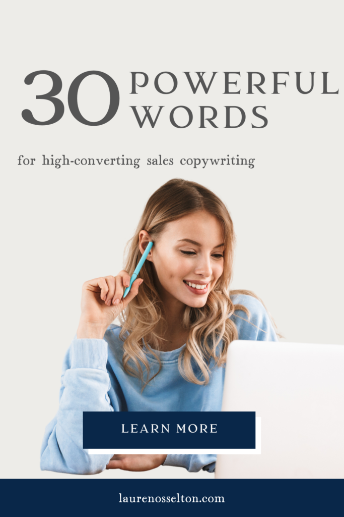 You need these 30 power words for sales in your copywriting sales page! Want some sales page inspiration? Learn what words to switch for more sales in today's blog and learn how to create a high converting sales page with these 30 powerful sales words!