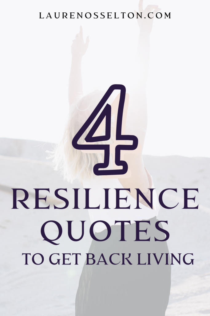 These inspirational quotes will help with your resilience and improve your mindset. Choose your favorite resilience quote & write it down to practice resilience every day. You can also grab our 70 journal prompts for resilience and strength.