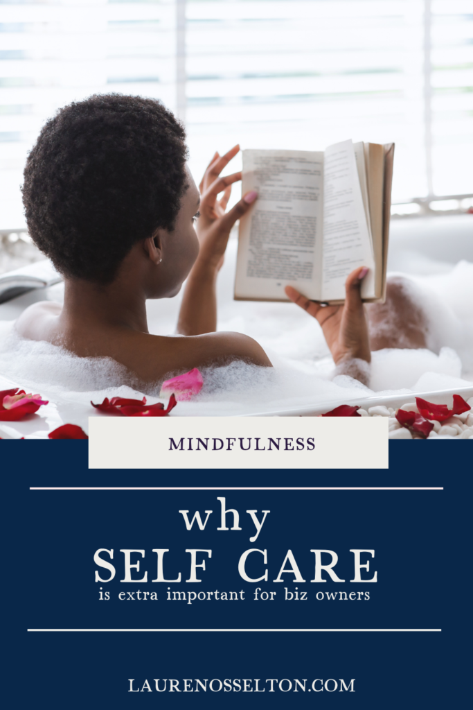 Self care is important for anyone but for a creative entrepreneur it can tremendously help with success and life balance! In this blog, Lauren Osselton, Mindset Coach, tells us why you need to set time for self care! Learn self-care tips to be a more mindful entrepreneur and make sure your mind and your body is taken care of!