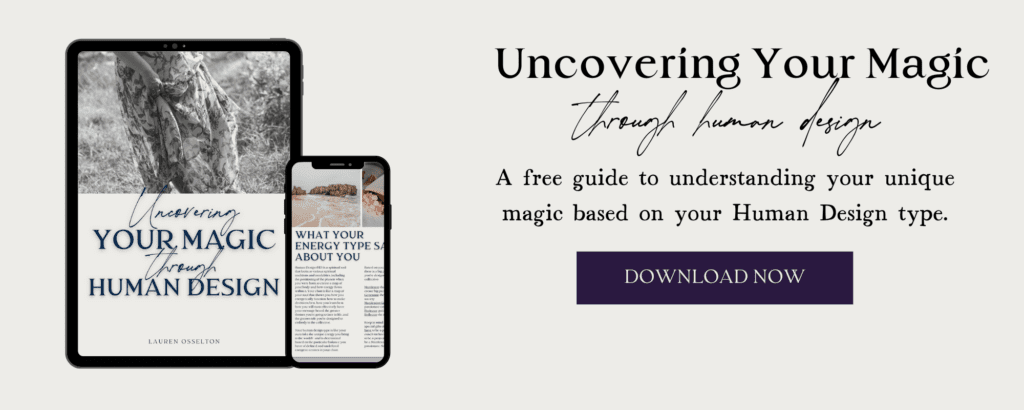 Uncover your magic by discovering your human design 